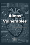 Portada del libro Almas Vulnerables que se volvieron invencibles de Moisés Goiz
